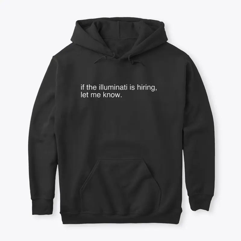 Illuminati Hiring Black Hoodie