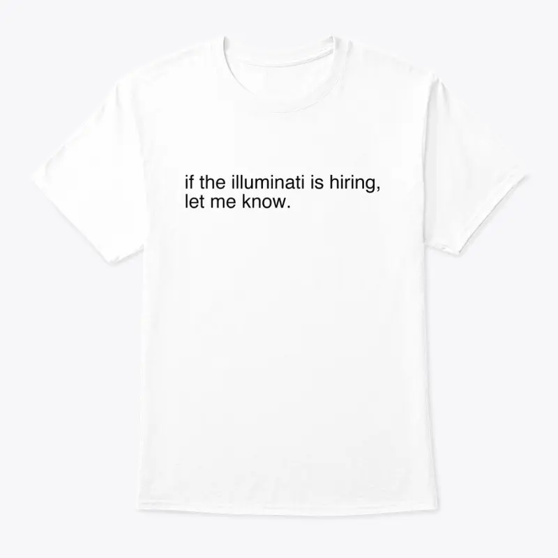 Illuminati Hiring Tee